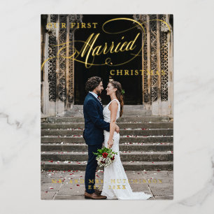 Our First Married Christmas Script Photo Foil Holiday Card