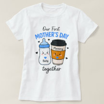 Our First Mother’s Day Together T-Shirt – Cute Mom