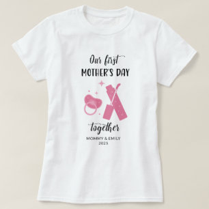 Our first mothers day matching new mom T-Shirt