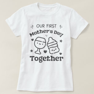 Our First Mothers Day Together For New Mom T-Shirt