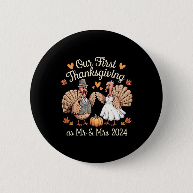 Our First Thanksgiving As Mr And Mrs Newlyweds Tur 2 Inch Round Button (Front)