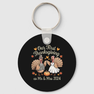 Our First Thanksgiving As Mr And Mrs Newlyweds Tur Keychain