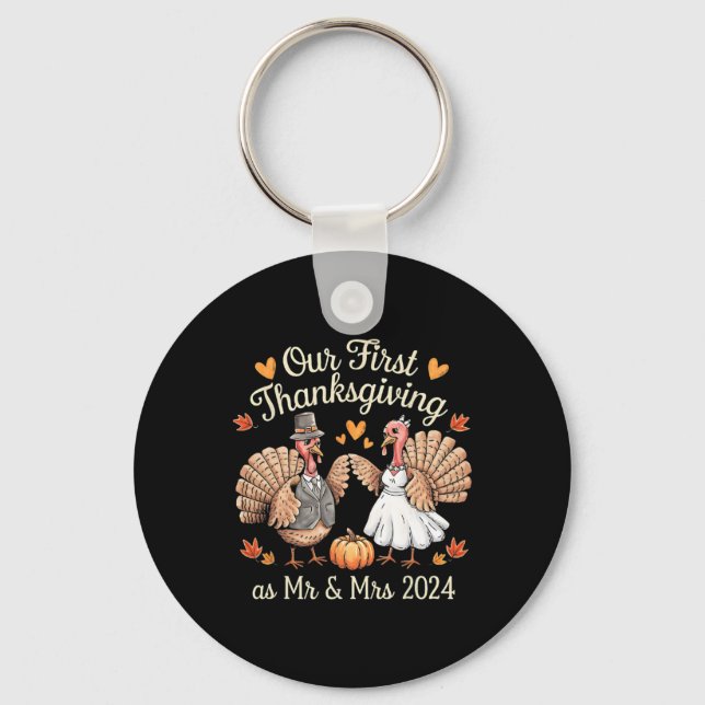 Our First Thanksgiving As Mr And Mrs Newlyweds Tur Keychain (Front)