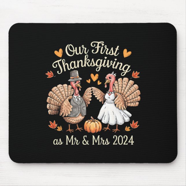 Our First Thanksgiving As Mr And Mrs Newlyweds Tur Mouse Pad (Front)