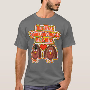 Our First Thanksgiving as Mr & Mrs T-Shirt