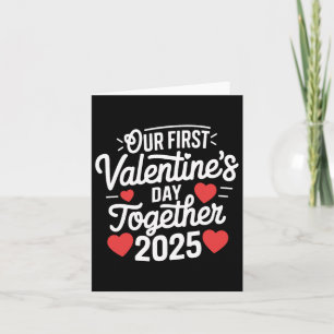 Our First Valentines Day Together Valentine 2025 C Card