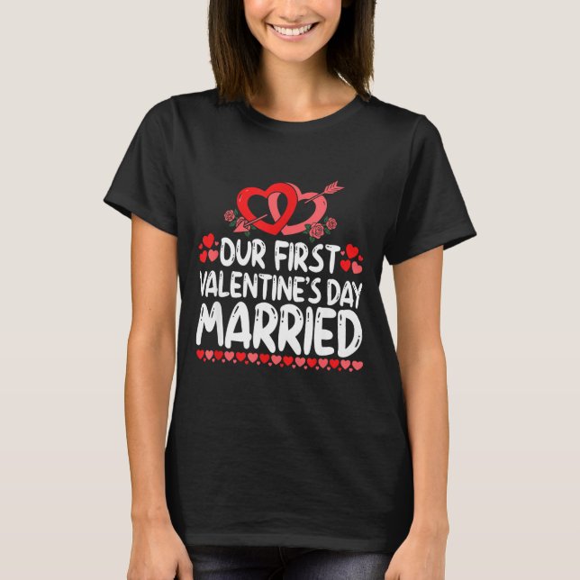 Our First Valentines Married Husband Wife  T-Shirt (Front)