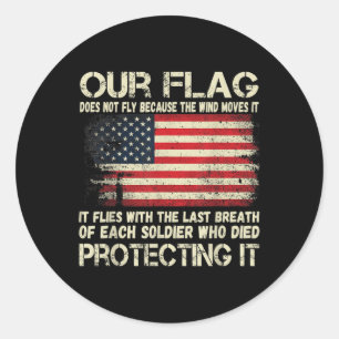 Our Flag - Breath Of Each Soldier American Flag Classic Round Sticker