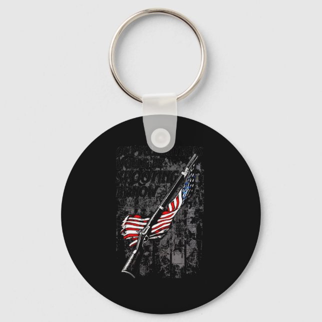 Our Forefathers Would Be Shooting By Now Us Flag ( Keychain (Front)