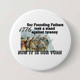 Our Founding Fathers against tyranny 3 Inch Round Button