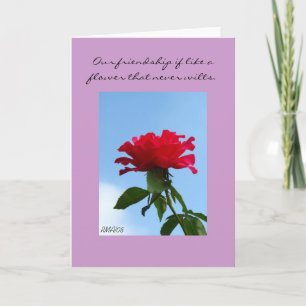 Our friendship if like a flower that never wilts card