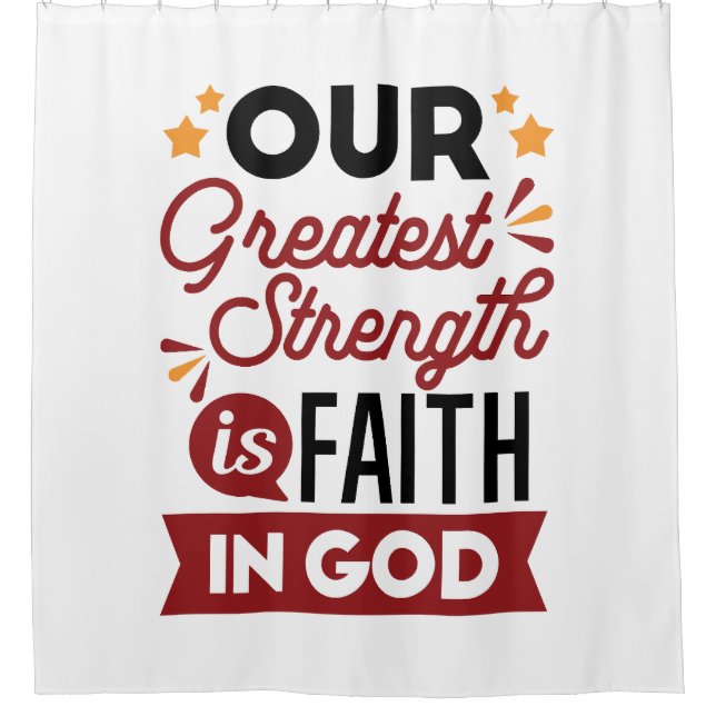 Our Greatest Strength Is Faith in God Quote (Front)