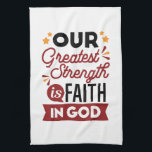 Our Greatest Strength Is Faith in God Quote Kitchen Towel<br><div class="desc">Declare your source of strength with this bold and inspiring quote: “Our Greatest Strength Is Faith in God.” Featuring clean, modern typography with vibrant accents, this faith-based design is perfect for anyone who walks boldly in God’s truth. Ideal for shirts, mugs, phone cases, posters, and stickers—whether you're uplifting yourself or...</div>