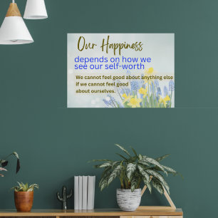Our Happiness Depends On How We See Our Self-Worth Poster