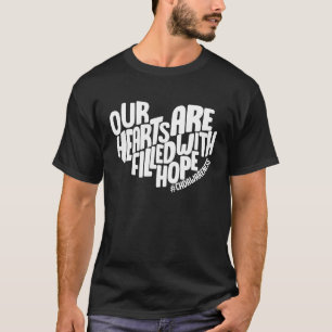 Our Hearts Are Filled With Hope CHD Awareness CHD T-Shirt
