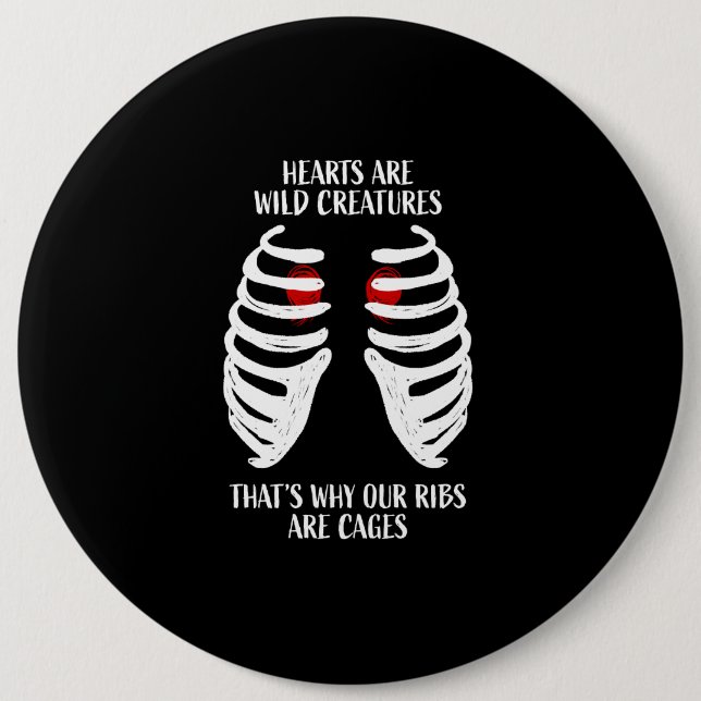 Our Hearts Are Wild Creatures 6 Inch Round Button (Front)