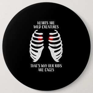 Our Hearts Are Wild Creatures 6 Inch Round Button
