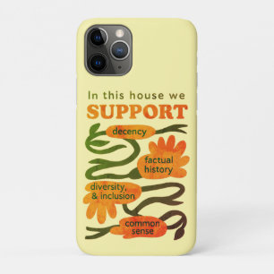 Our Home Runs on Decency, Truth & Common Sense iPhone 11 Pro Case