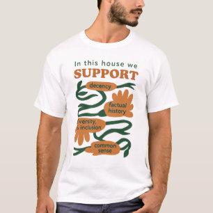 Our Home Runs on Decency, Truth & Common Sense T-Shirt