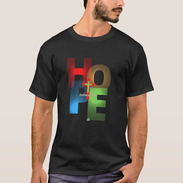 OUR HOPE IS IN JESUS Romans 15 13 Christian Based  T-Shirt (Front)