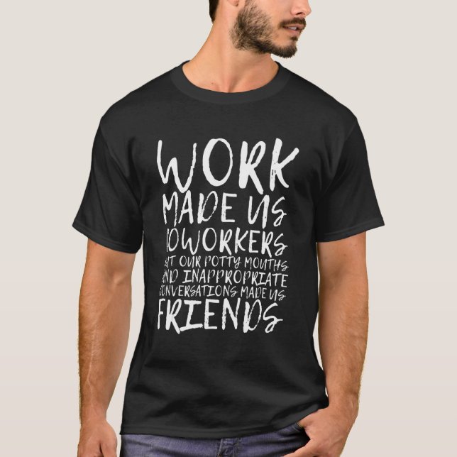 Our Inappropriate Conversations Made Us Friends  1 T-Shirt (Front)