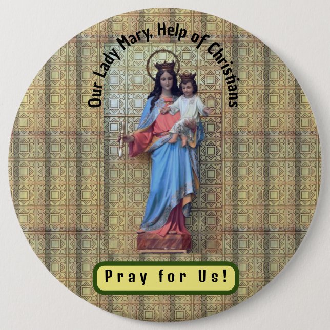 Our Lady Mary, Help of Christians 6 Inch Round Button (Front)