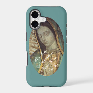 OUR LADY OF GUADALUPE PLEASE PRAY FOR US