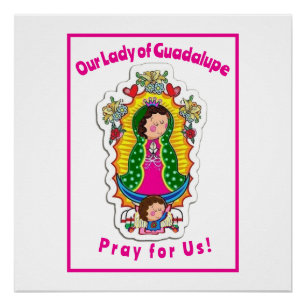 Our Lady of Guadalupe Poster