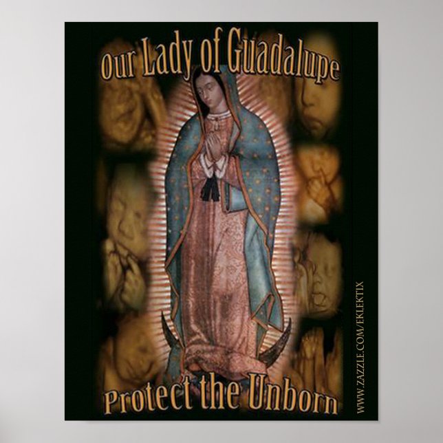 OUR LADY OF GUADALUPE PROTECT THE UNBORN. POSTER (Front)
