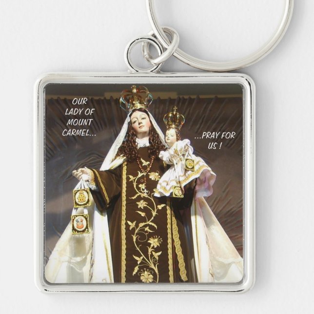 OUR LADY OF MOUNT CARMEL...PRAY FOR US ! KEYCHAIN (Front)