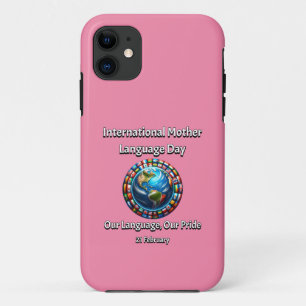 Our Language, Our Pride. Mother Language Day. iPhone 11 Case