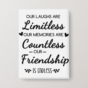 Our Laughs Are Limitless Friendship Quote