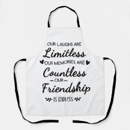 Our Laughs Are Limitless Friendship Quote Apron
