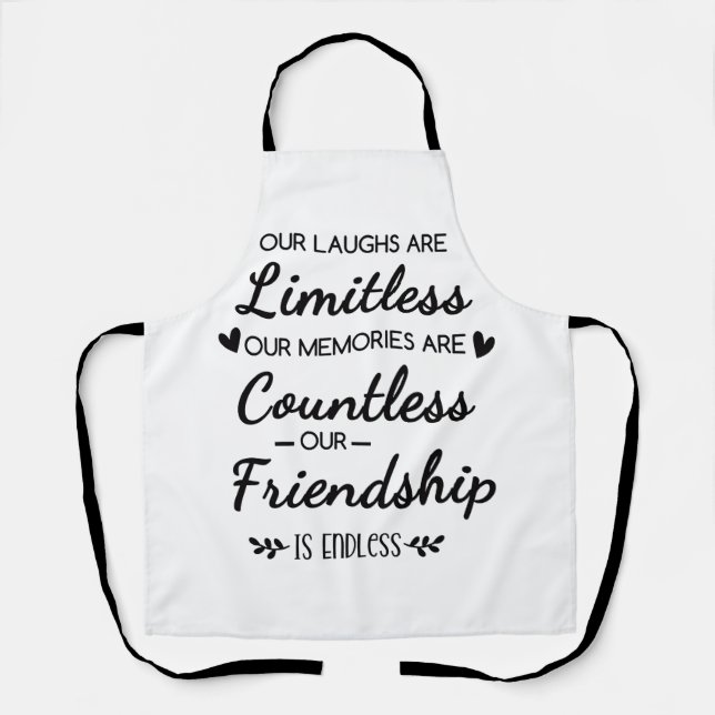 Our Laughs Are Limitless Friendship Quote Apron (Front)