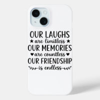 Our Laughs Are Limitless Friendship Quote