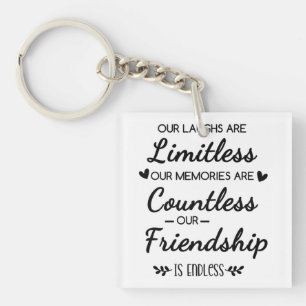Our Laughs Are Limitless Friendship Quote Keychain