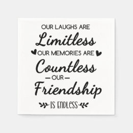 Our Laughs Are Limitless Friendship Quote Napkin