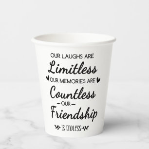 Our Laughs Are Limitless Friendship Quote Paper Cups