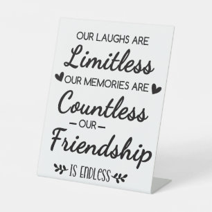 Our Laughs Are Limitless Friendship Quote Pedestal Sign
