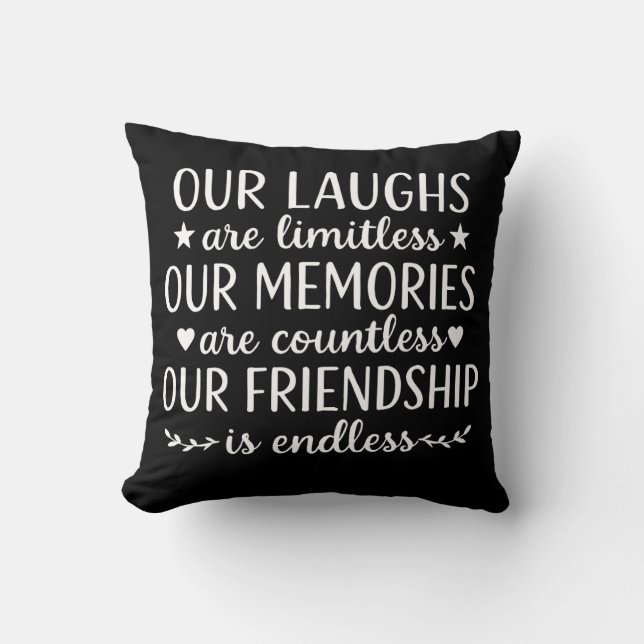 Our Laughs Are Limitless Friendship Quote  Throw Pillow (Front)