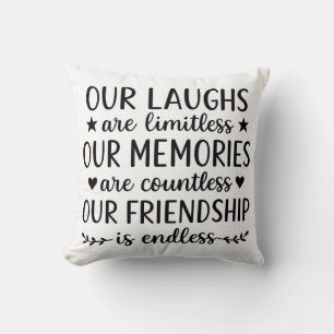 Our Laughs Are Limitless Friendship Quote Throw Pillow