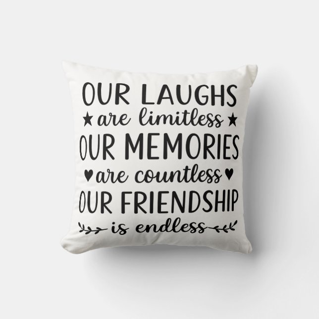 Our Laughs Are Limitless Friendship Quote  Throw Pillow (Front)