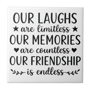 Our Laughs Are Limitless Friendship Quote Tile