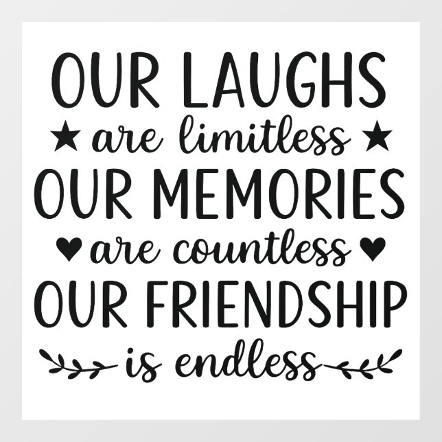 Our Laughs Are Limitless Friendship Quote  Window Cling (Sheet)
