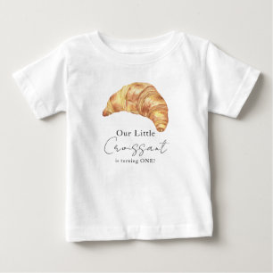 Our Little Croissant 1st Birthday Baby T-Shirt