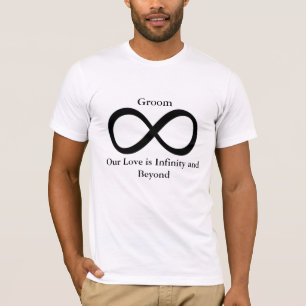 Our Love is Infinity and Beyond T-Shirt