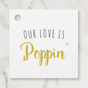 Our Love is Poppin' gold Favour Tags