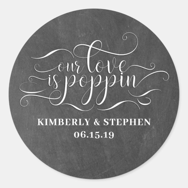 Our Love Is Poppin Wedding Classic Round Sticker (Front)