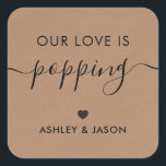 Our Love is Poppping, Popcorn Tag, Wedding, Kraft Square Sticker<br><div class="desc">These are the perfect little stickers. You can customize the text,  as well as change the colours.</div>