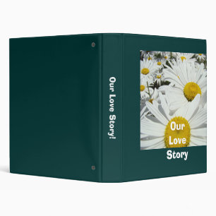 Our Love Story! binder White Daisy Flowers binders